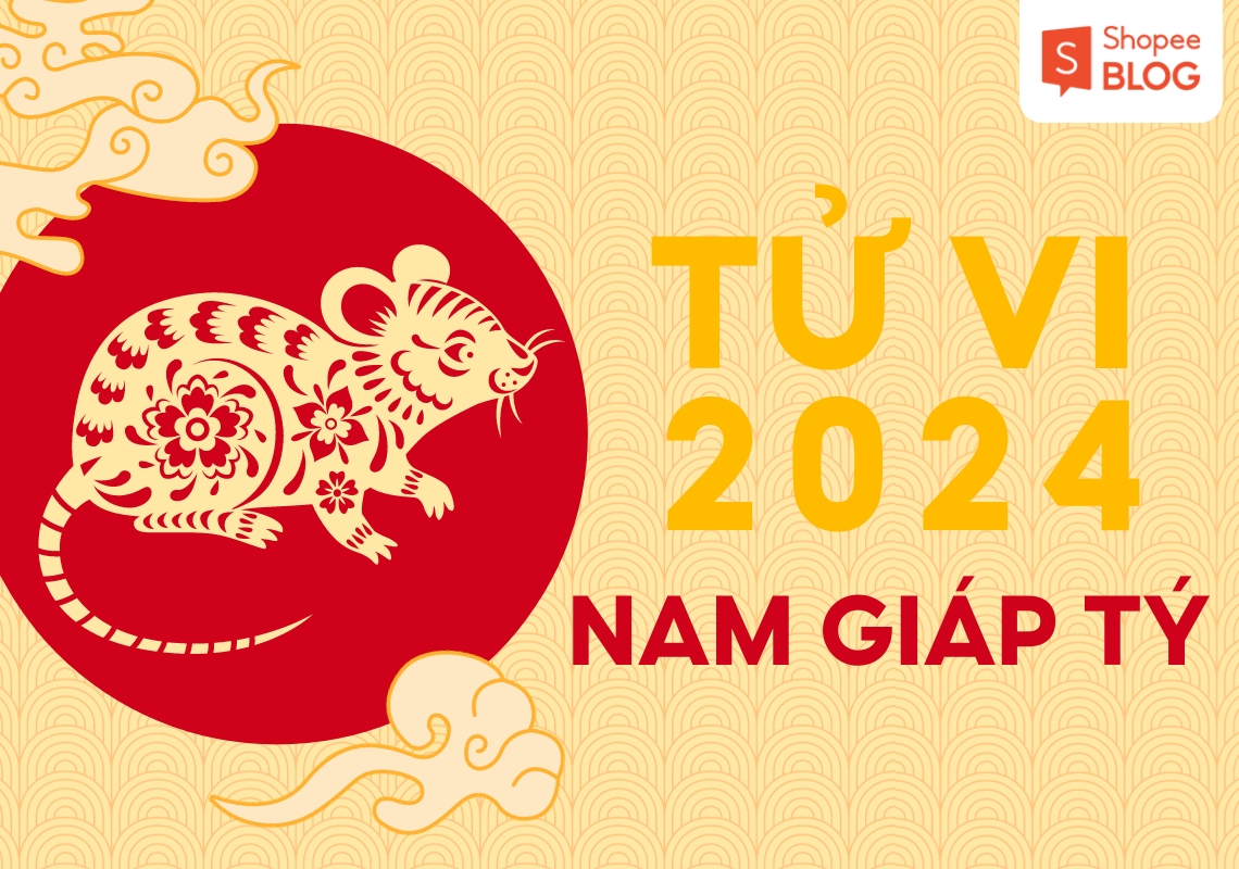 tử vi tuổi giáp tý năm 2024 nam mạng