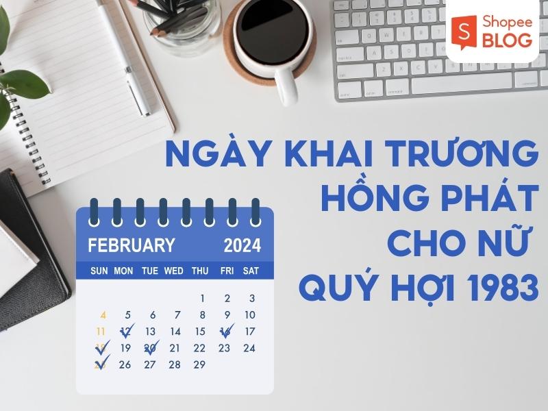 Ngày khai trương hồng phát cho nữ Quý Hợi