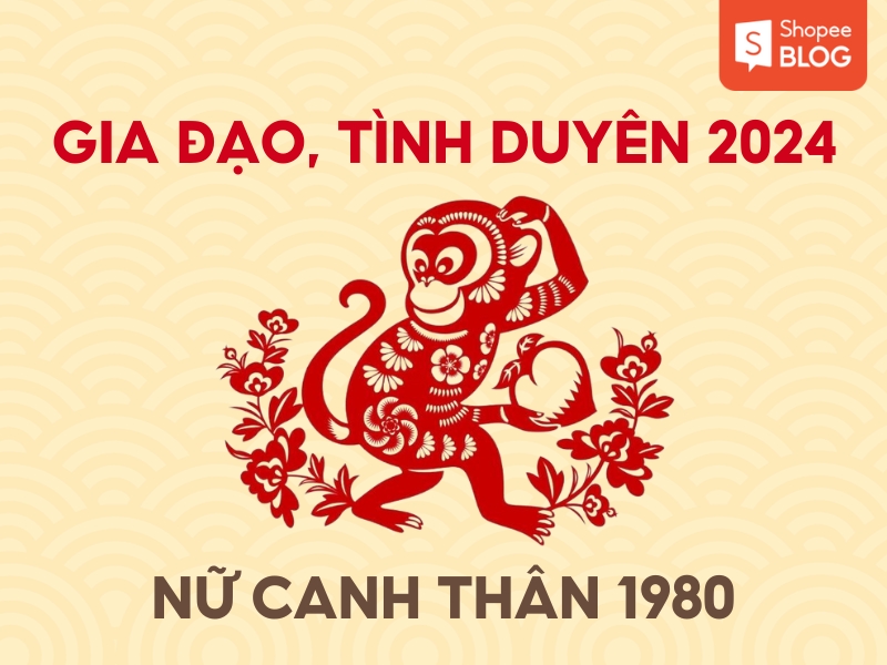 gia đạo, tình duyên của nữ canh thân 1980