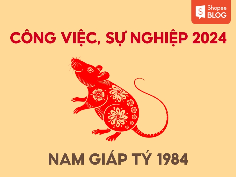  Tử vi tuổi Giáp Tý năm 2024 nam mạng sự nghiệp