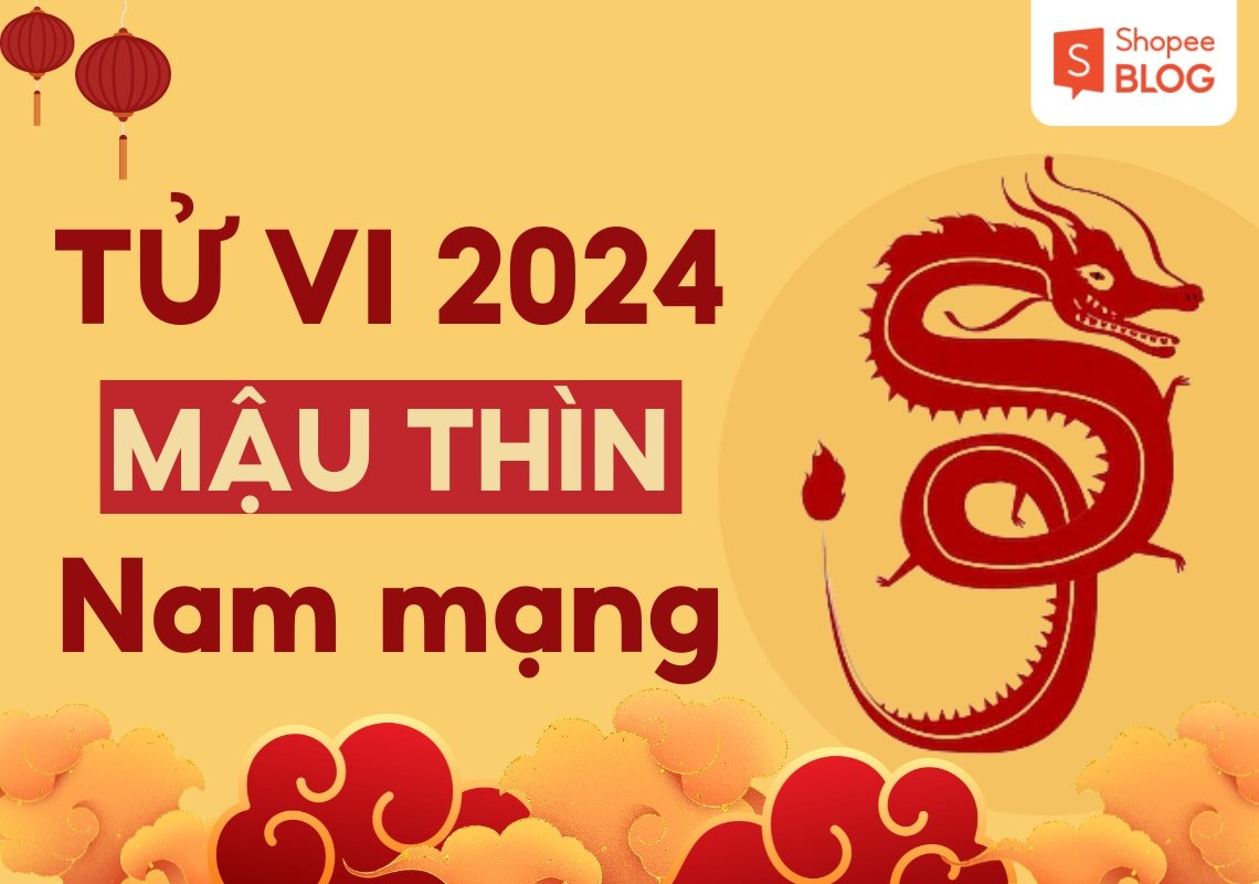 tử vi tuổi mậu thìn năm 2024 nam mạng