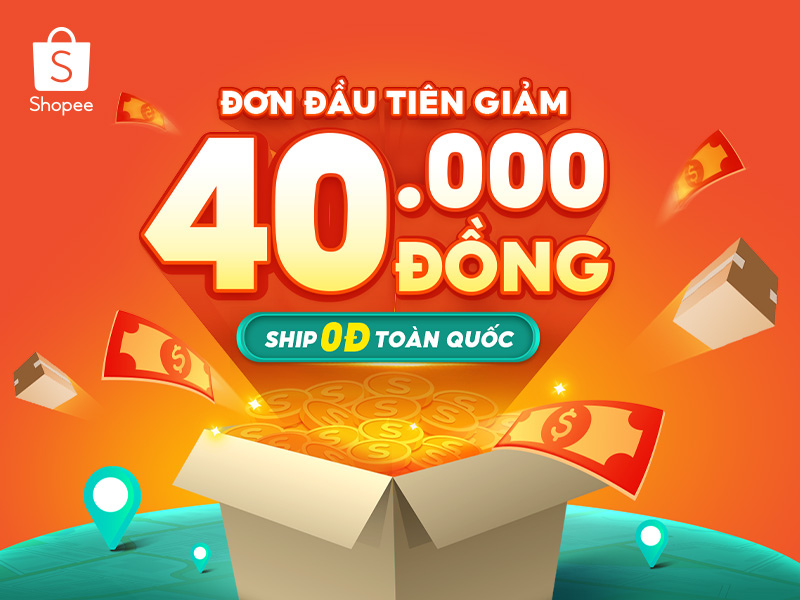 Shopee tặng bạn mới đơn đầu tiên giảm 40,000Đ