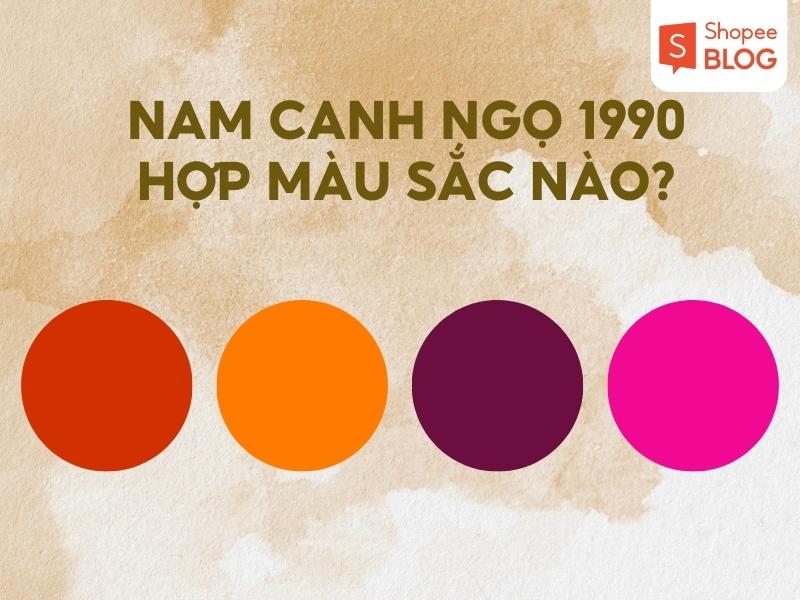 màu sắc phù hợp với nam Canh Ngọ 1990