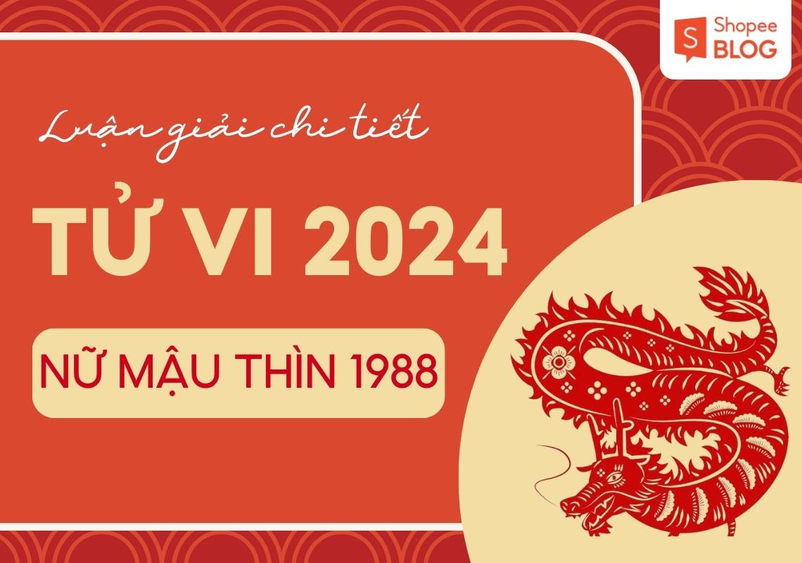 Tuổi Rồng 1988 Năm 2024: Vận Hạn, Tài Lộc, Tình Duyên Và Sức Khỏe