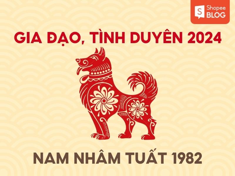 gia đạo, tình duyên của nam Nhâm Tuất 1982