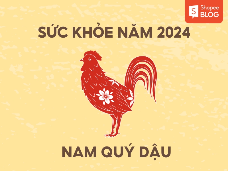 Tử vi tuổi Quý Dậu 2024 nam mạng sức khỏe