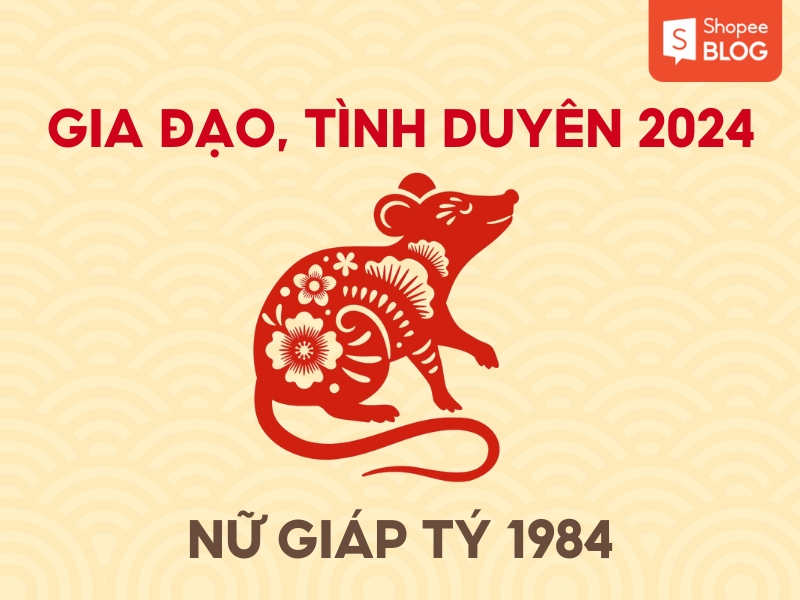 gia đạo, tình duyên của nữ giáp tý 1984