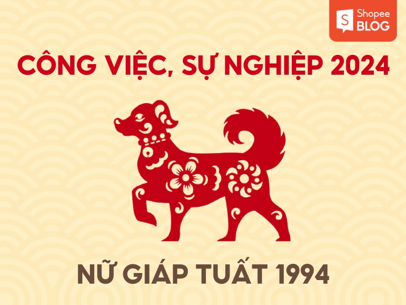 công việc, sự nghiệp của nữ giáp tuất 1994