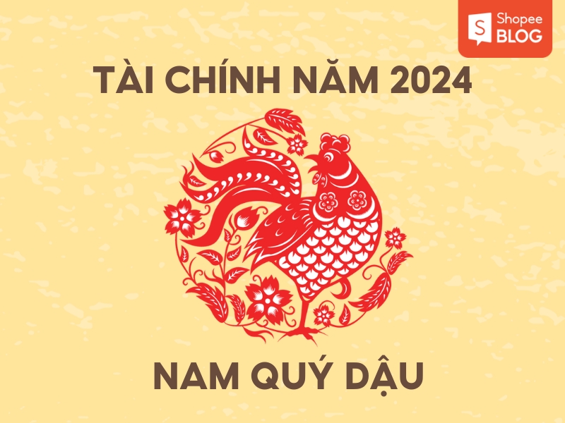 tài chính tuổi Quý Dậu 2024 nam mạng 