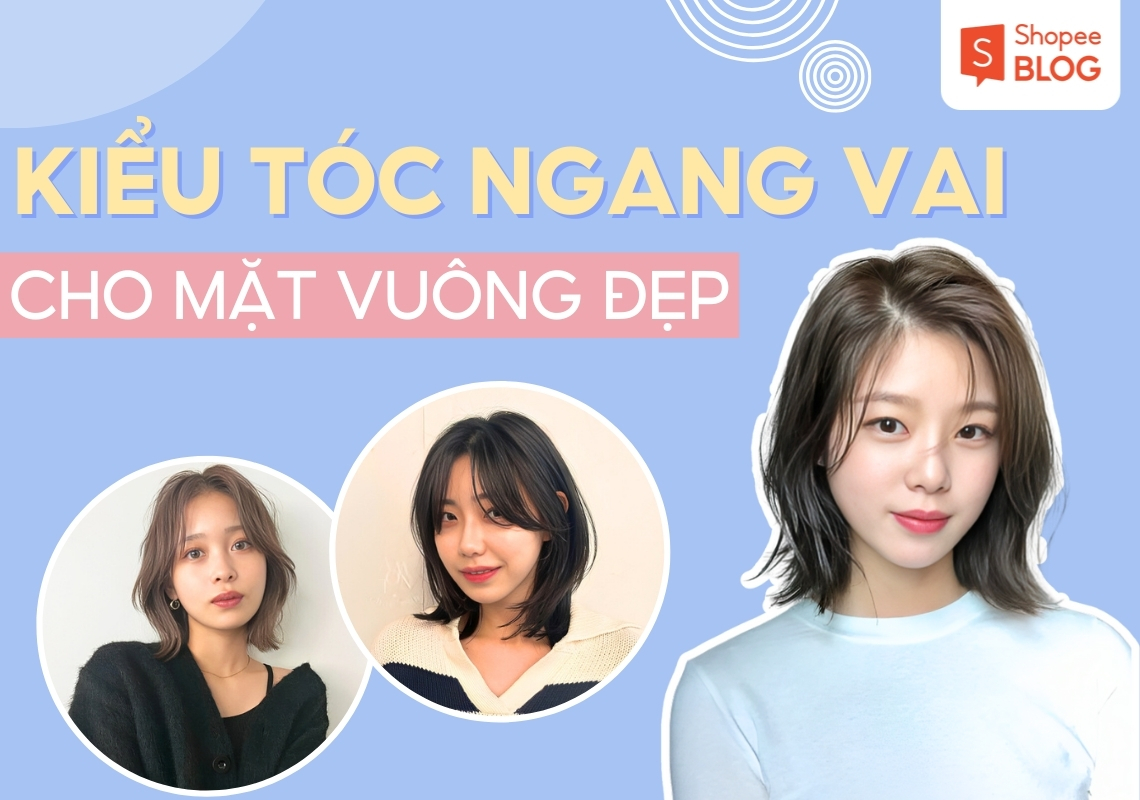 tóc ngang vai cho mặt vuông