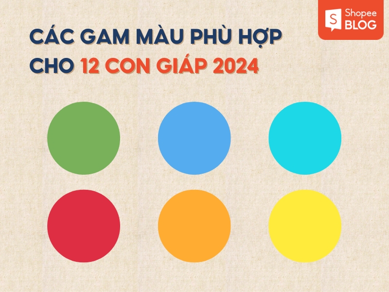 gam màu phù hợp với 12 con giáp 2024