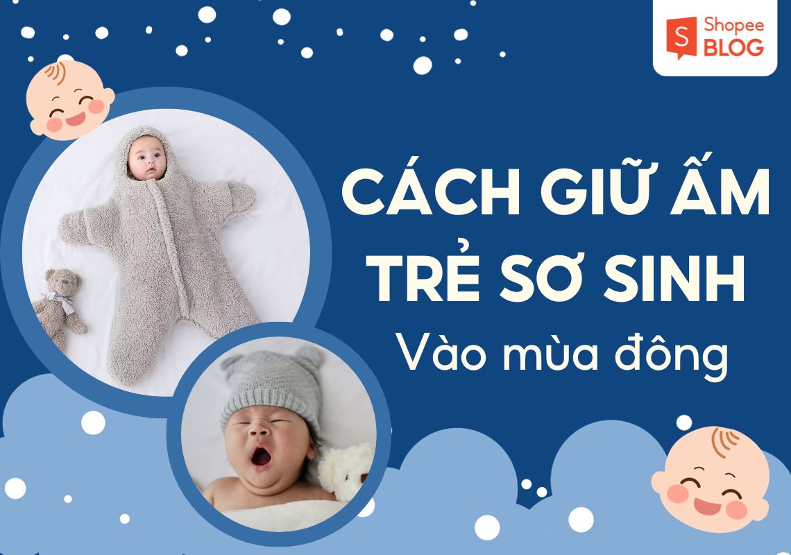 Cách giữ ấm cho trẻ sơ sinh vào mùa đông