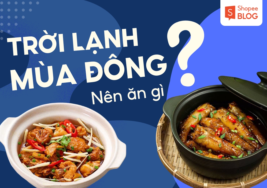 trời lạnh nên ăn gì