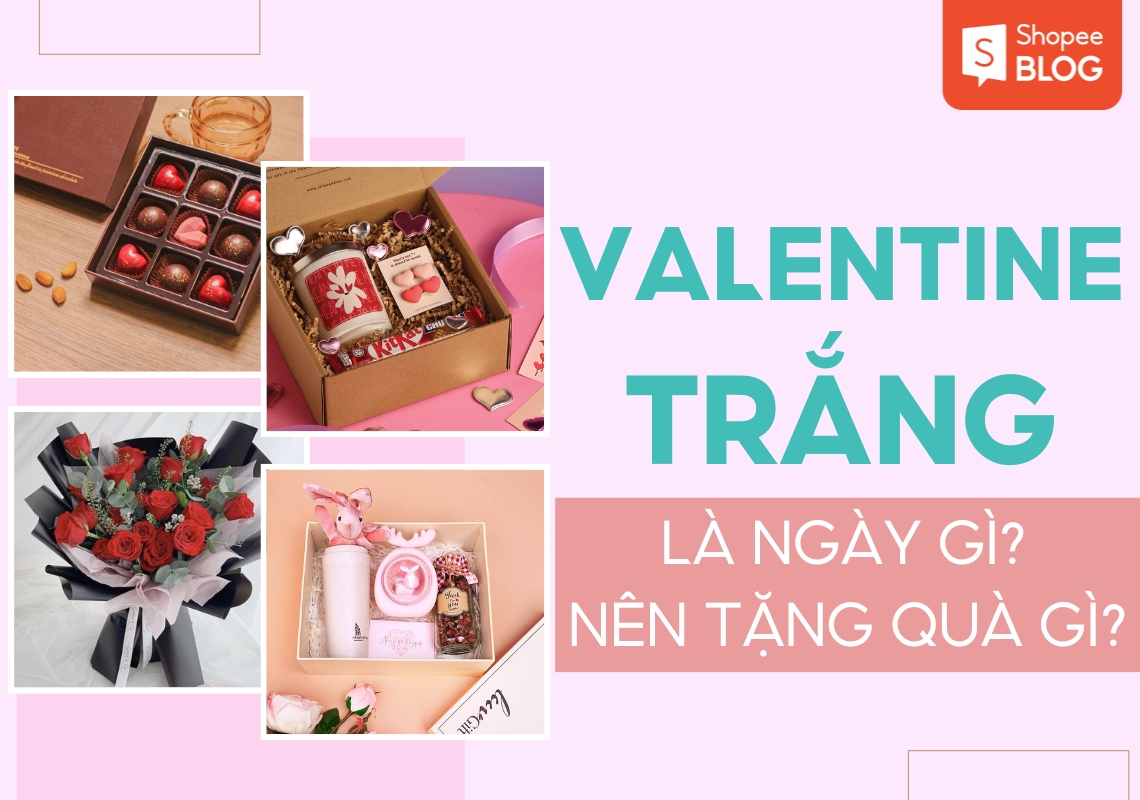 Valentine trắng là ngày gì