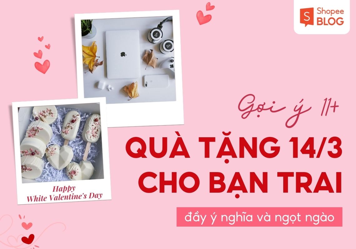 quà tặng 14/3 cho bạn trai