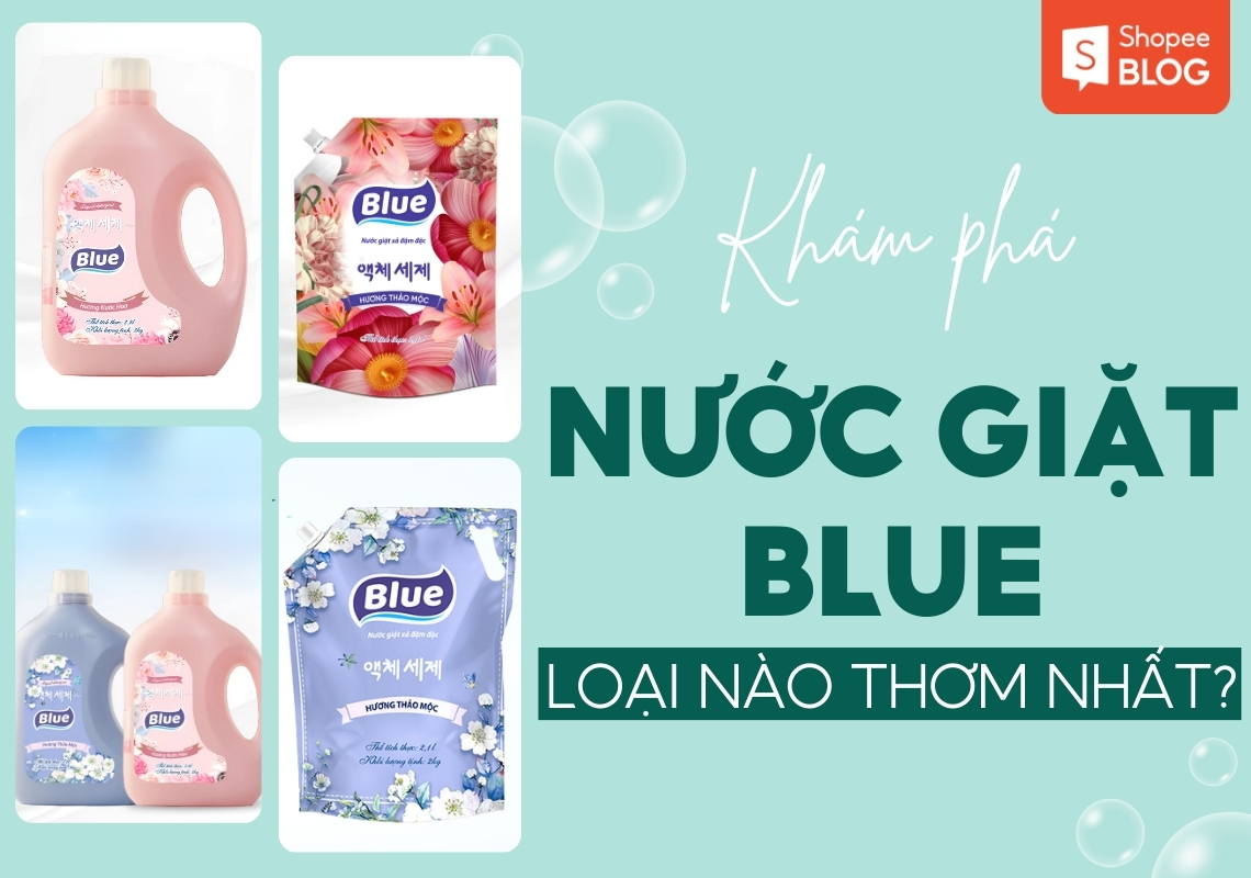 nước giặt blue mùi nào thơm nhất