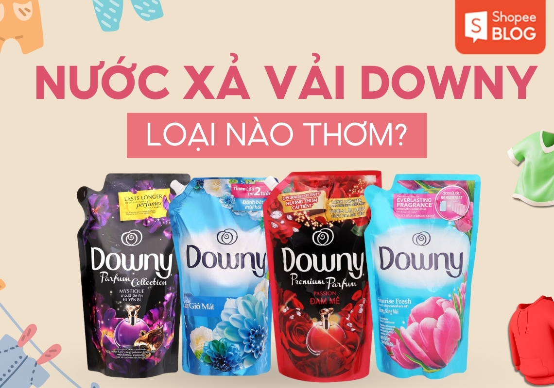 nước xả downy nào thơm nhất