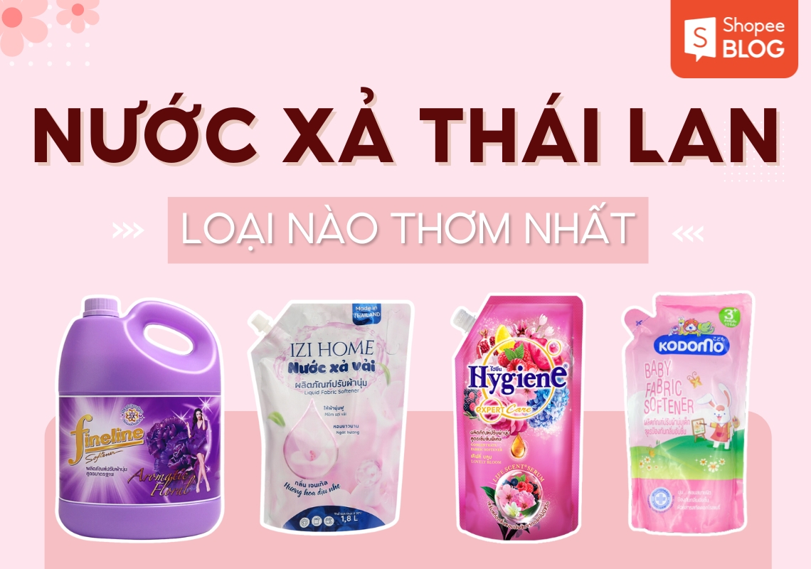 nước xả Thái Lan loại nào thơm