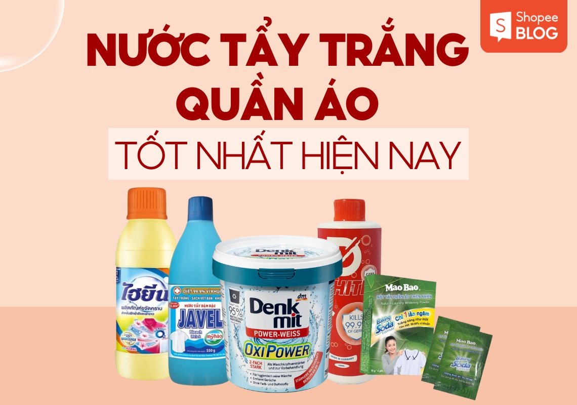 nước tẩy trắng quần áo tốt nhất