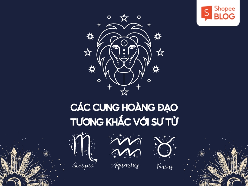 cung xung khắc với chòm sao Sư Tử