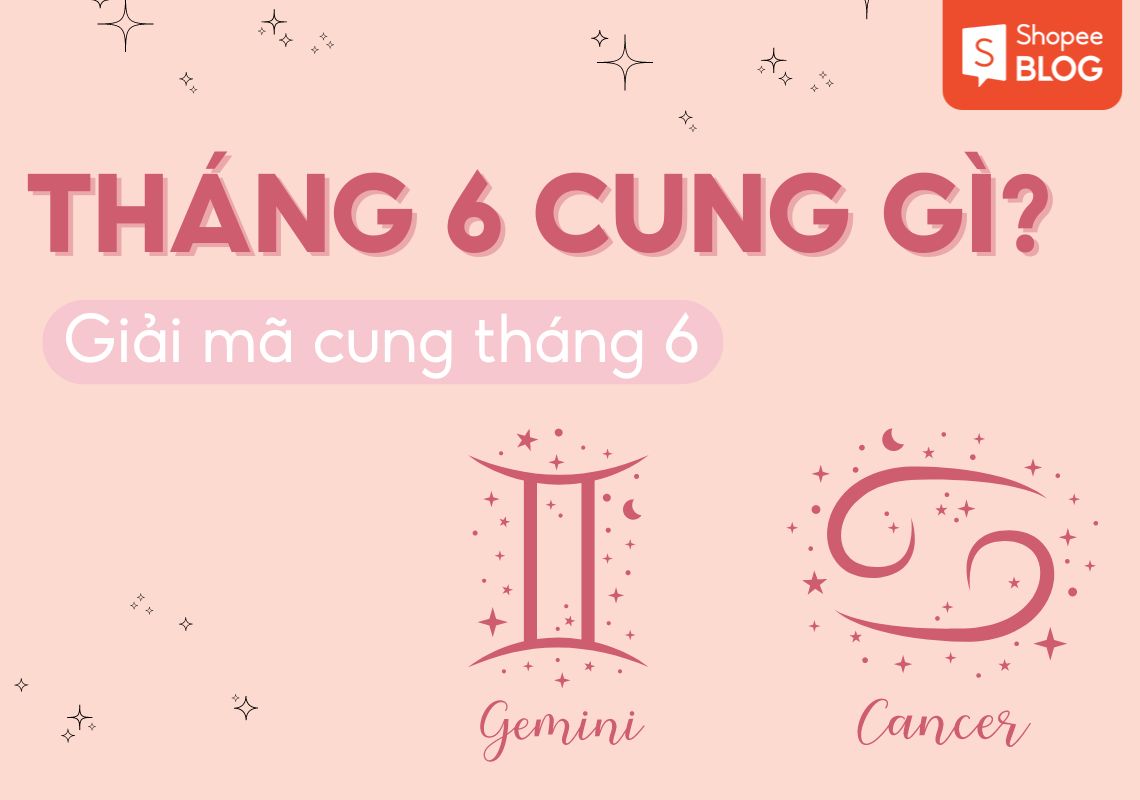 tháng 6 cung gì