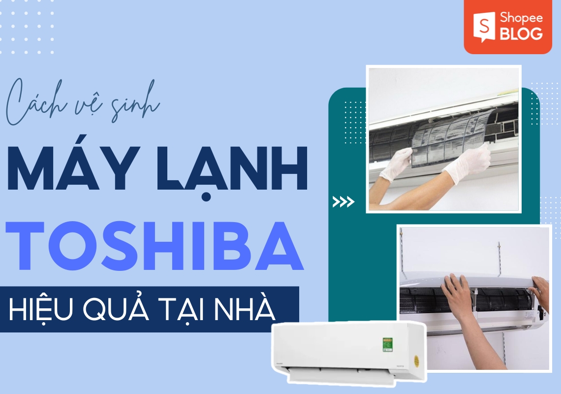 cách vệ sinh máy lạnh toshiba