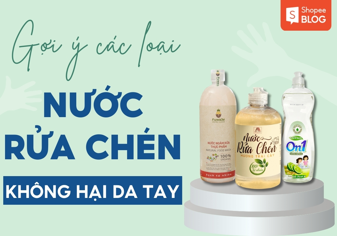 nước rửa chén không hại da tay