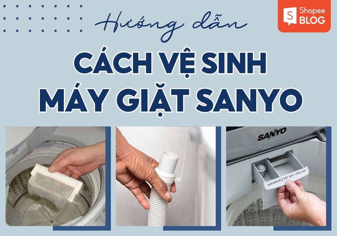 cách vệ sinh máy giặt sanyo