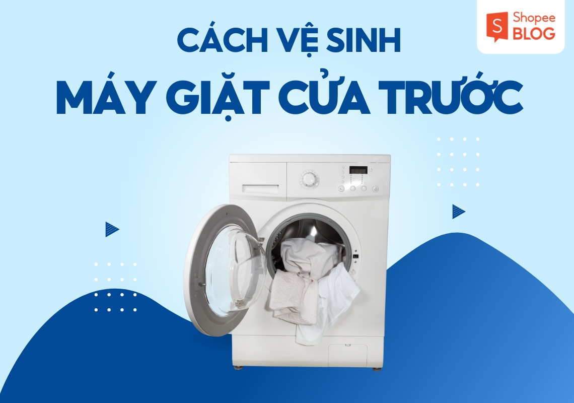 cách vệ sinh máy giặt cửa trước