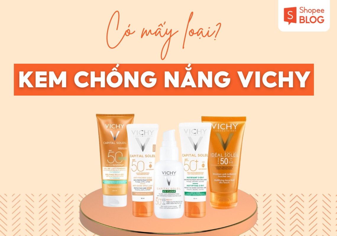 kem chống nắng vichy có mấy loại