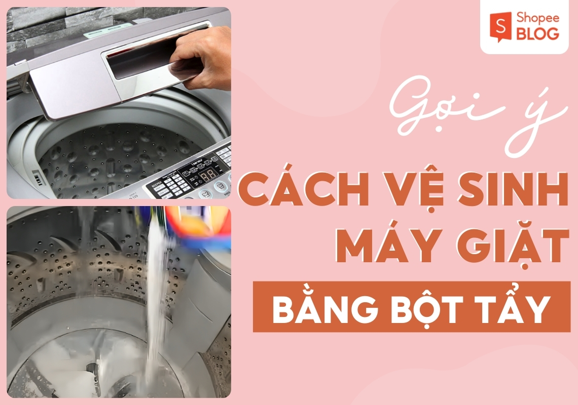 cách vệ sinh máy giặt bằng bột tẩy