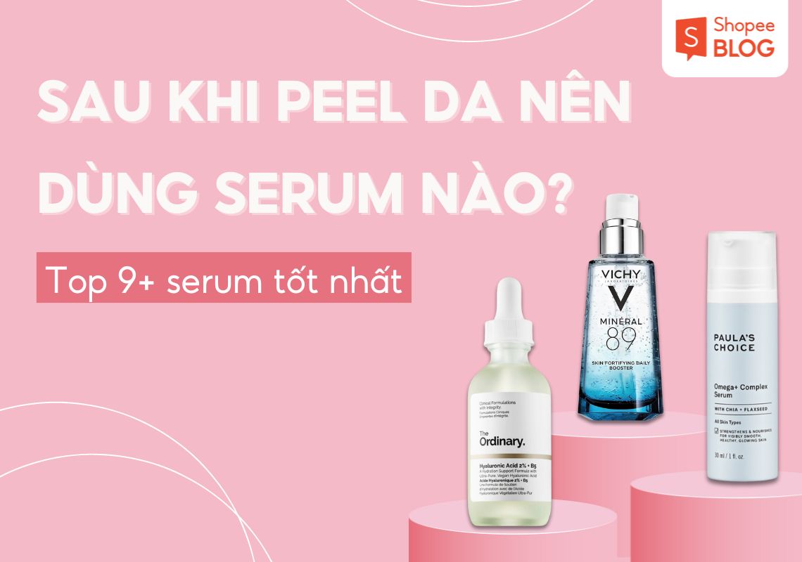 sau khi peel da nên dùng serum nào