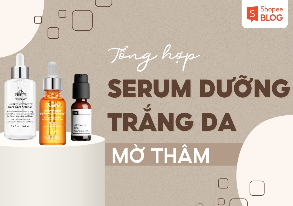 serum dưỡng trắng da mờ thâm