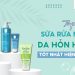 sữa rửa mặt cho da hỗn hợp