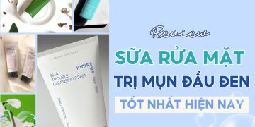 sữa rửa mặt trị mụn đầu đen