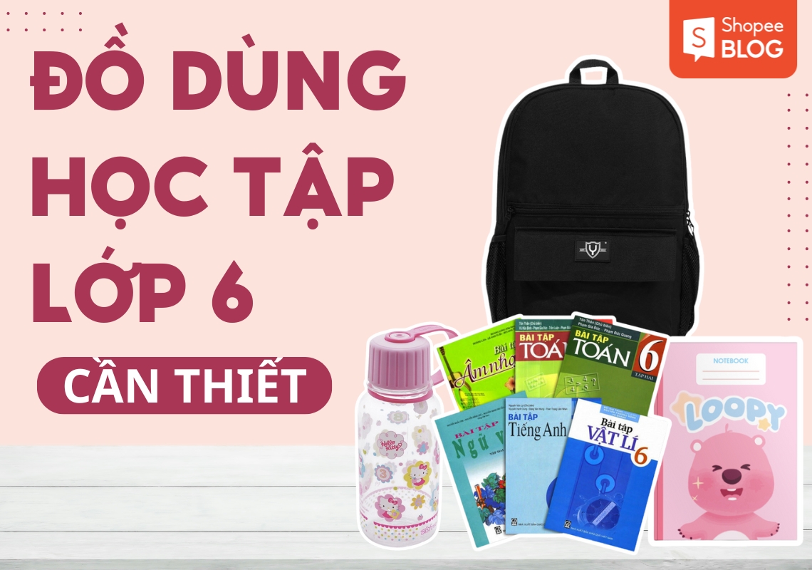 đồ dùng học tập cần thiết cho lớp 6