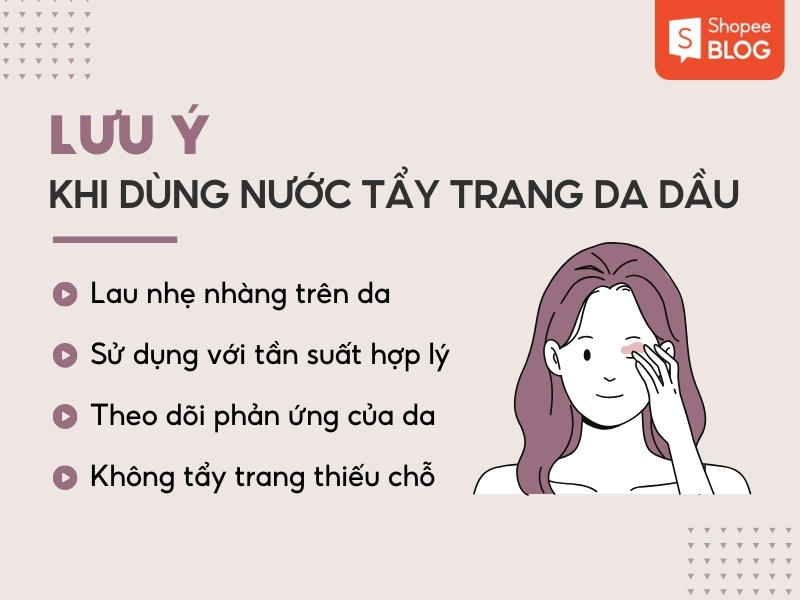 Lưu ý khi dùng nước tẩy trang cho da dầu