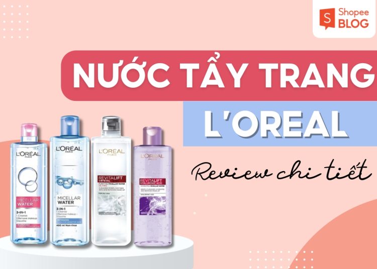 các loại nước tẩy trang loreal