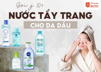 nước tẩy trang cho da dầu