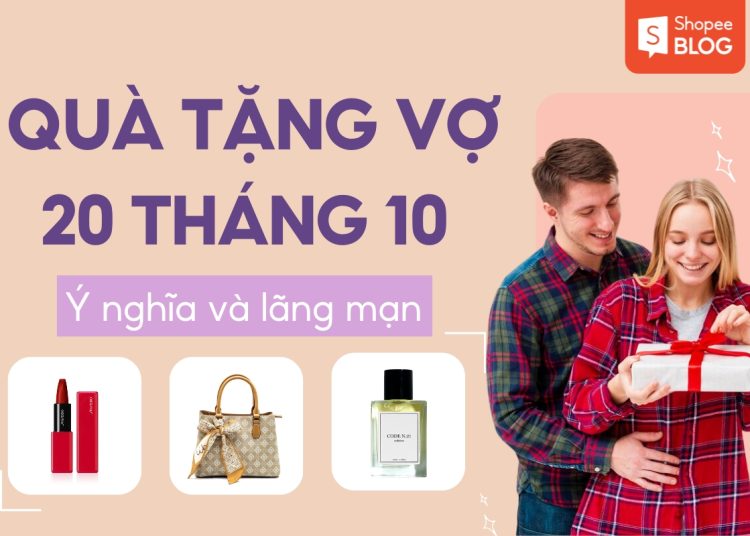 20/10 tặng gì cho vợ