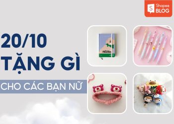 20/10 nên tặng gì cho các bạn nữ