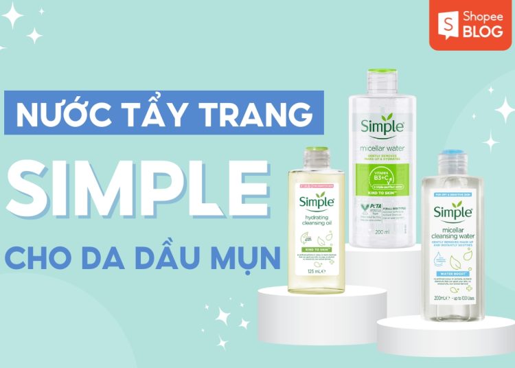 nước tẩy trang simple cho da dầu mụn