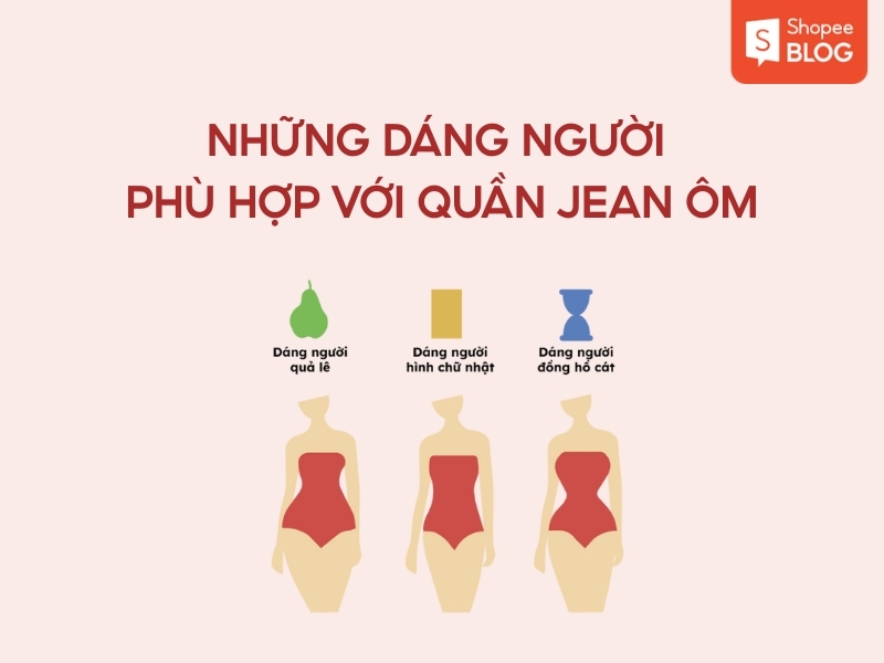 dáng người phù hợp với quần jean ôm