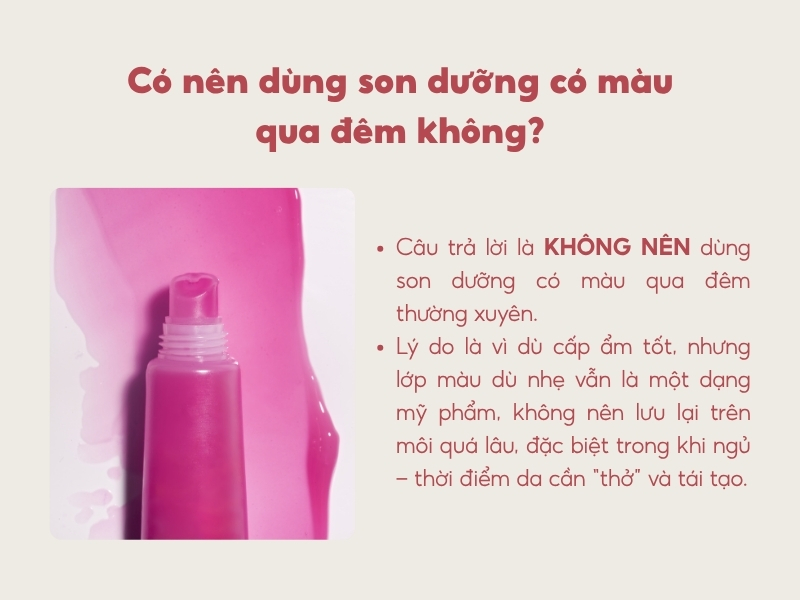 Có nên dùng son dưỡng có màu qua đêm không?
