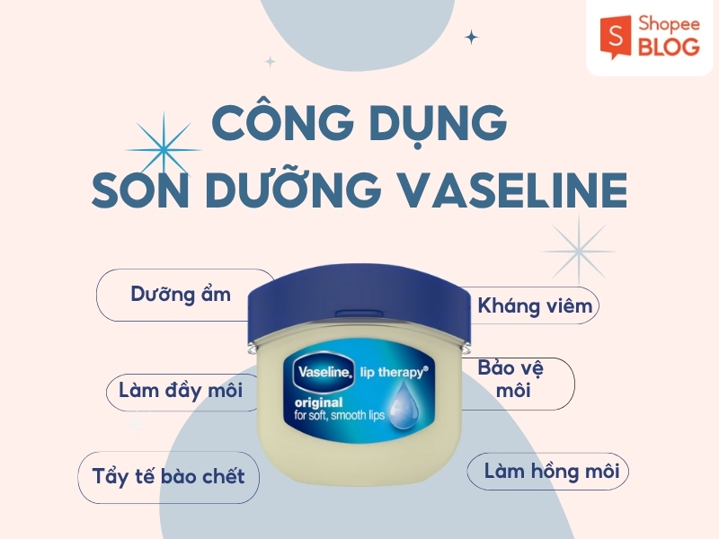 Công dụng của son dưỡng Vaseline