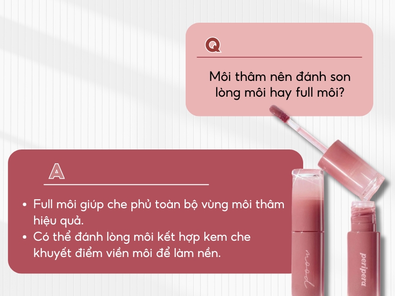 Môi thâm nên đánh full môi để che khuyết điểm tốt hơn