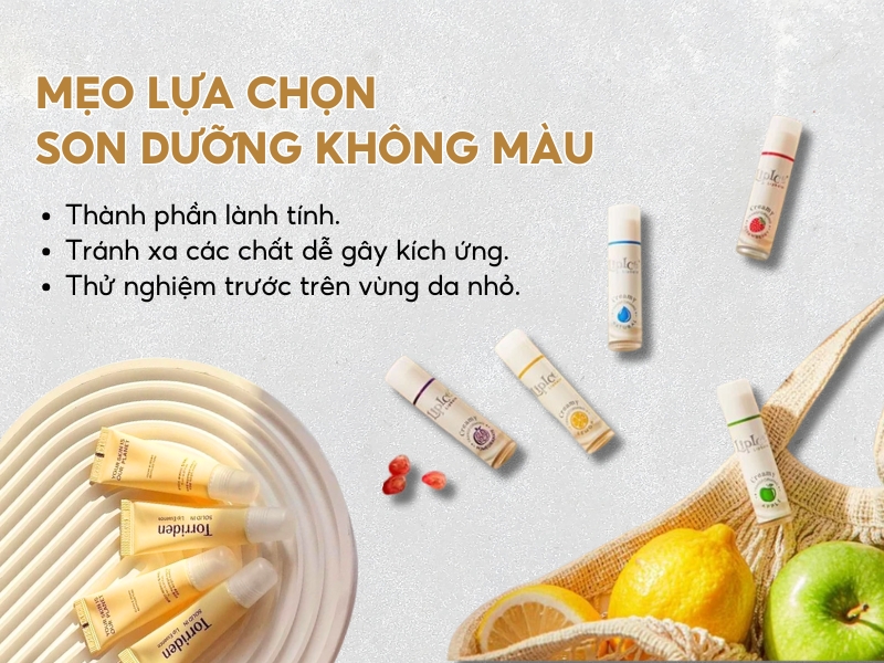 Mẹo giúp bạn lựa chọn son dưỡng môi không màu phù hợp