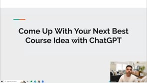 Video thumbnail: Come Up With Your Next Best Course Idea with ChatGPT