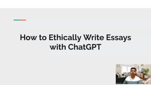 Video thumbnail: How to Ethically Write Essays with ChatGPT