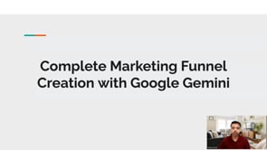 Video thumbnail: Complete Marketing Funnel Creation with Google Gemini